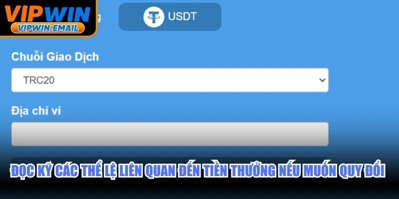 Đọc kỹ các thể lệ liên quan đến tiền thưởng nếu muốn quy đổi nhanh